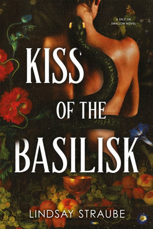 Kiss Of The Basilisk, the bestselling, spicy, not-safe-for-work romantasy that's taken TikTok by storm!