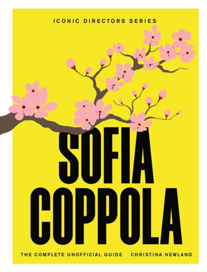 Sofia Coppola, The Complete Unofficial Guide