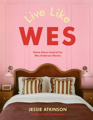 Live Like Wes, Home Decor Inspired by Wes Anderson Movies