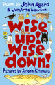 Wise Up! Wise Down!: Poems by John Agard and JonArno Lawson 9781529501520 John Agard