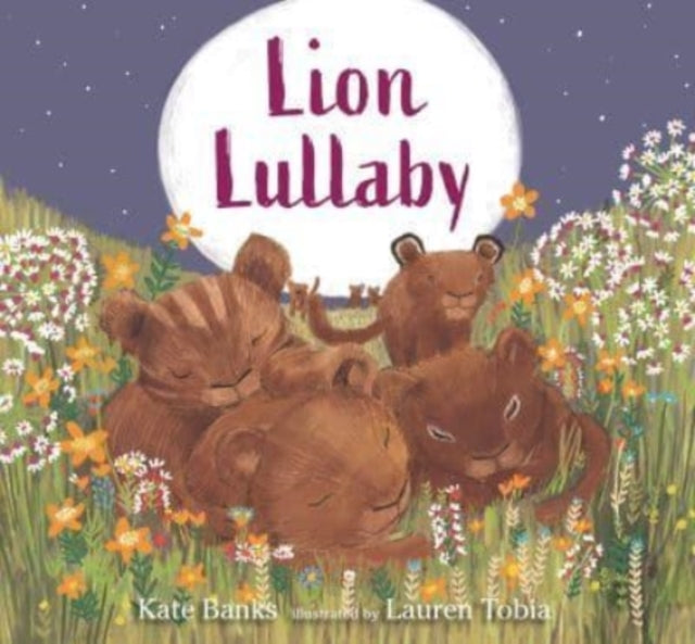 Book cover of: Lion Lullaby. By: Kate Banks