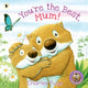 Book cover of: You're the Best, Mum!. By: Charles Fuge