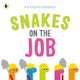 Book cover of: Snakes on the Job. By: Kathryn Dennis
