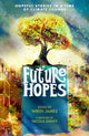 Book cover of: Future Hopes: Hopeful stories in a time of climate change. By: Lauren James