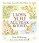 Book cover of: I Love You All Year Round: Four Classic Guess How Much I Love You Stories. By: Sam McBratney