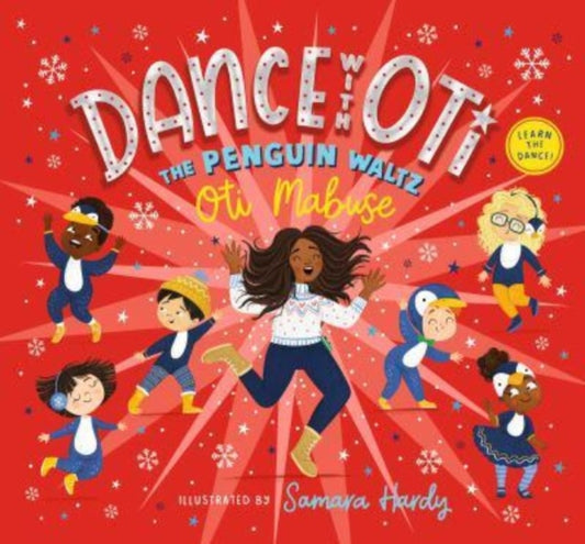 Dance with Oti: The Penguin Waltz, The perfect present for the youngest of dancers, from the star of Strictly Come Dancing and I'm a Celebrity, Get Me Out of Here! 9781529511062 Oti Mabuse