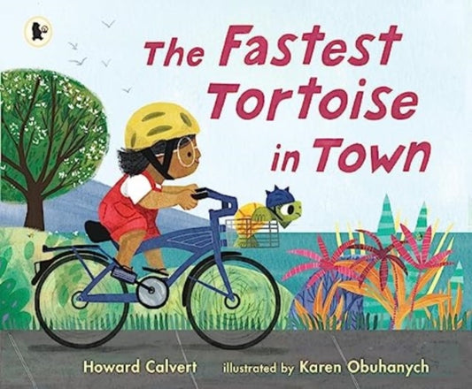 Fastest Tortoise in Town 9781529514278 Howard Calvert
