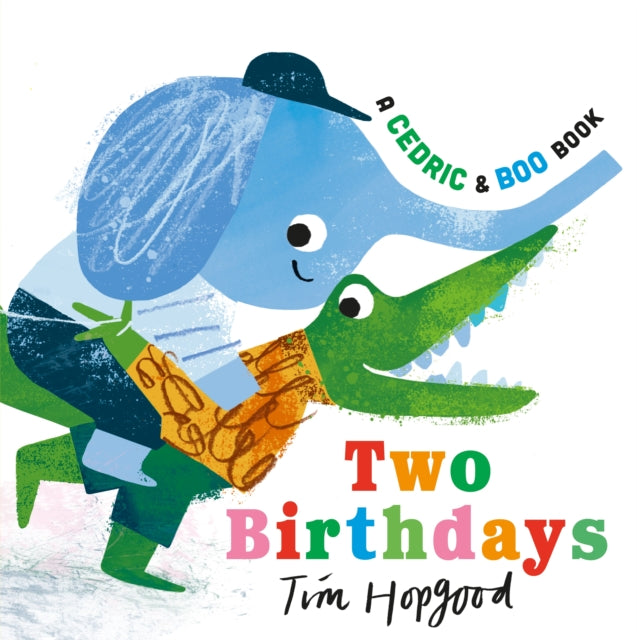Book cover of: Cedric and Boo Book: Two Birthdays. By: Tim Hopgood