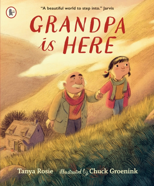 Book cover of: Grandpa Is Here. By: Tanya Rosie