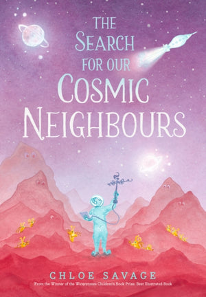 Search for Our Cosmic Neighbours, Award-winning picture book adventures where science meets myth and magic, making STEM accessible to children