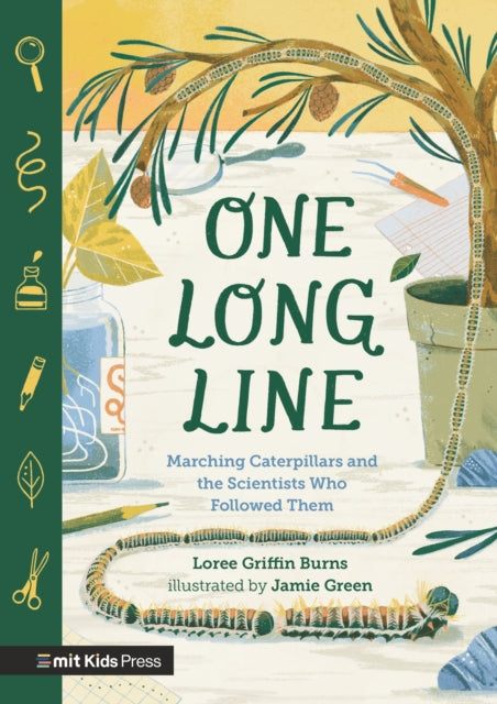 Book cover of: One Long Line: Marching Caterpillars and the Scientists Who Followed Them. By: Loree Griffin Burns