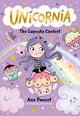 Unicornia: The Cupcake Contest, A magical unicorn school fiction story for kids - baking fun in Unicornia for boys and girls age 5,6,7,8,9 9781529520019 Ana Punset