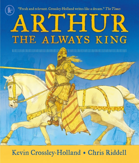 Arthur: The Always King 9781529523133 CROSSLEY-HOLLAND, K