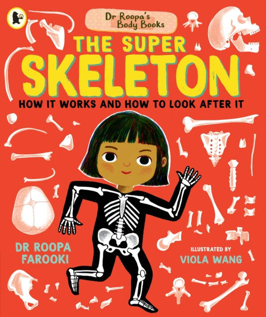 Book cover of: Dr Roopa's Body Books: The Super Skeleton