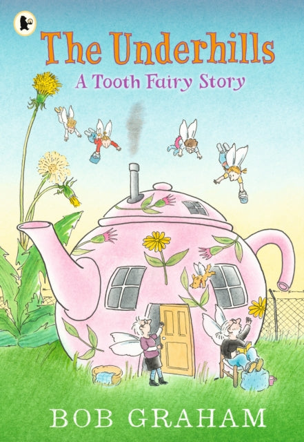 Book cover of: Underhills: A Tooth Fairy Story. By: Bob Graham