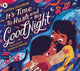 Book cover of: It's Time to Hush and Say Good Night