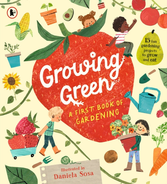 Book cover of: Growing Green: A First Book of Gardening