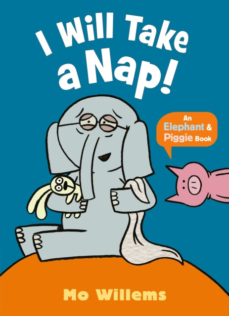 I Will Take a Nap! 9781529525298 Mo Willems