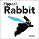 Book cover of: Yippee! Rabbit