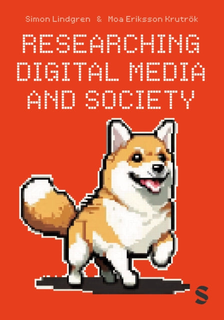 Book cover of: Researching Digital Media and Society. By: Simon Lindgren