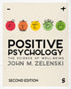 Book cover of: Positive Psychology. By: John M. Zelenski