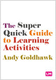 Book cover of: Super Quick Guide to Learning Activities. By: Andy Goldhawk