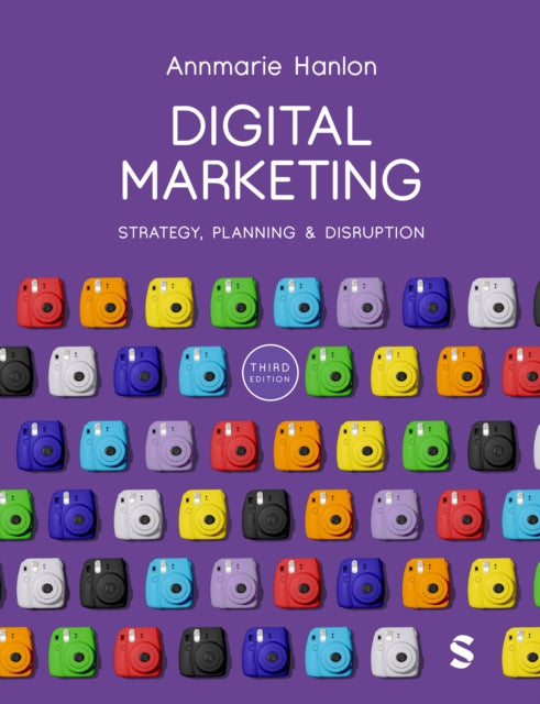 Digital Marketing, Strategy, Planning & Disruption 9781529680430 Annmarie Hanlon