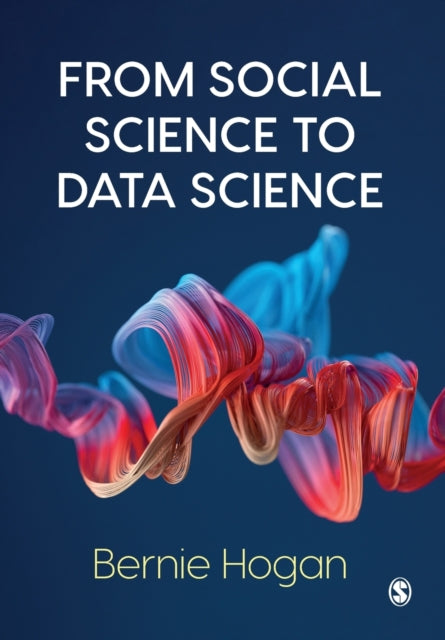 Book cover of: From Social Science to Data Science. By: Bernie Hogan