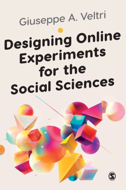 Book cover of: Designing Online Experiments for the Social Sciences. By: Giuseppe Veltri