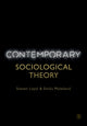 Book cover of: Contemporary Sociological Theory. By: Steven Loyal