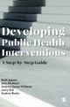 Book cover of: Developing Public Health Interventions. By: Ruth Jepson