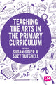Book cover of: Teaching the Arts in the Primary Curriculum. By: Susan Ogier