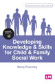 Book cover of: Developing Knowledge and Skills for Child and Family Social Work. By: Barry Fearnley