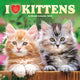 Book cover of: I Love Kittens Square Wall Sunday Start
