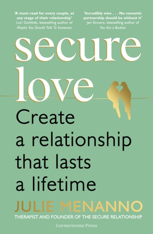 Secure Love, Create a Relationship That Lasts a Lifetime