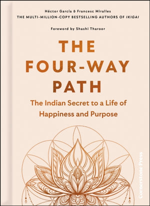 Four-Way Path, The Indian Secret to a Life of Happiness and Purpose
