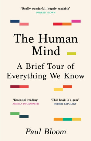 Human Mind, A Brief Tour of Everything We Know