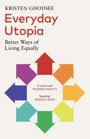 Everyday Utopia, Better Ways of Living Equally