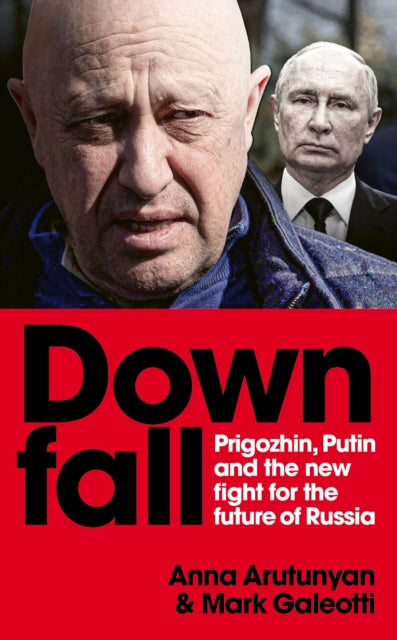 Book cover of: Downfall. By: Mark Galeotti
