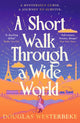Book cover of: Short Walk Through a Wide World