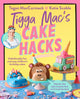 Book cover of: Tigga Mac's Cake Hacks. By: Tigga Mac