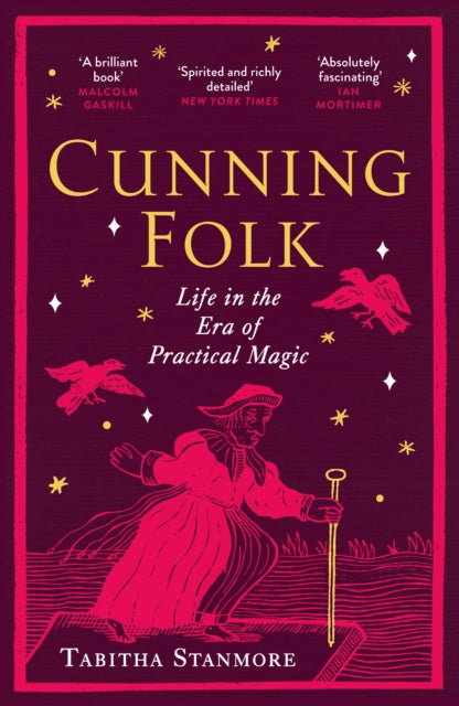 Cunning Folk, Life in the Era of Practical Magic 9781529931563 Tabitha Stanmore