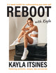 Book cover of: Reboot with Kayla. By: Kayla Itsines