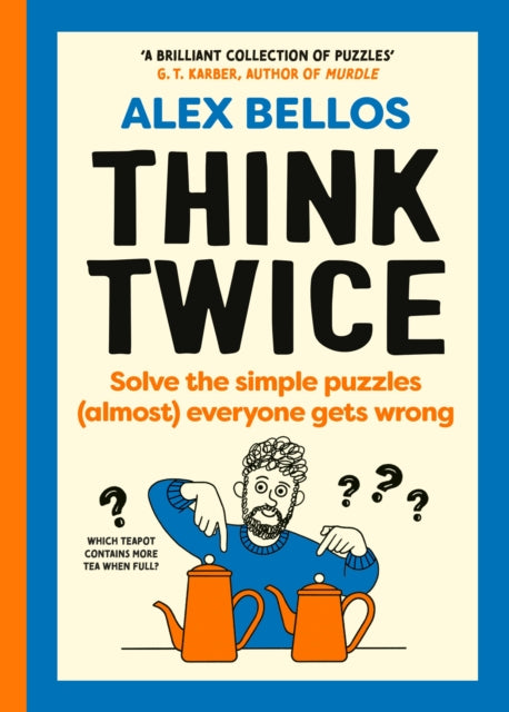 Think Twice, Solve the Simple Puzzles (Almost) Everyone Gets Wrong