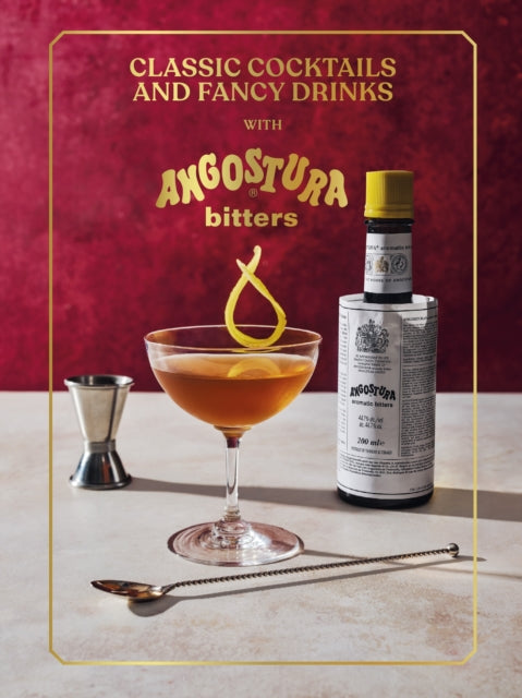 Book cover of: Classic Cocktails and Fancy Drinks. By: Angostura Bitters