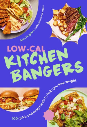 Low-Cal Kitchen Bangers, 100 quick and easy meals to help you lose weight