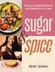 Sugar & Spice, Flavour-packed dinners and desserts to crave 9781529953718 Remi Idowu