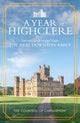 Year At Highclere, Secrets and Stories from the Real Downton Abbey 9781529963939 The Countess of Carnarvon