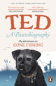 Pawtobiography, My adventures on Gone Fishing 9781529965896 Ted the Dog