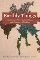 Book cover of: Earthly Things. By: Karen Bray